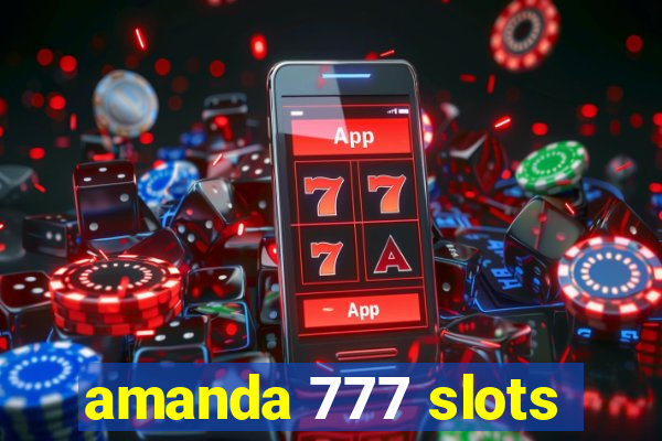 amanda 777 slots